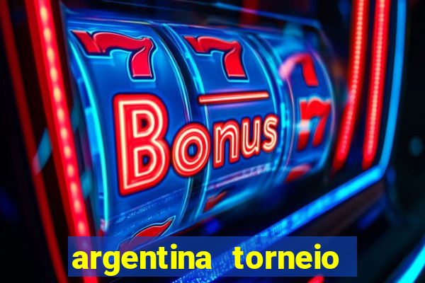 argentina torneio betano tabela