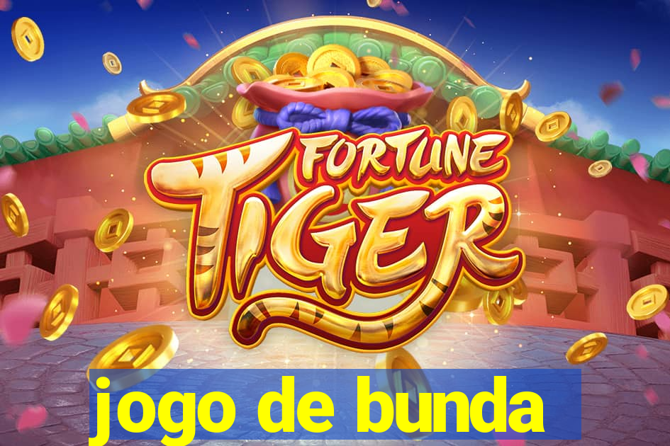 jogo de bunda