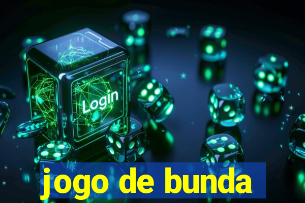 jogo de bunda