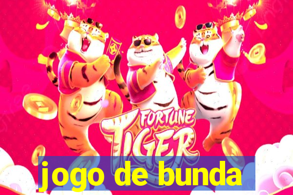 jogo de bunda