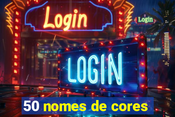 50 nomes de cores