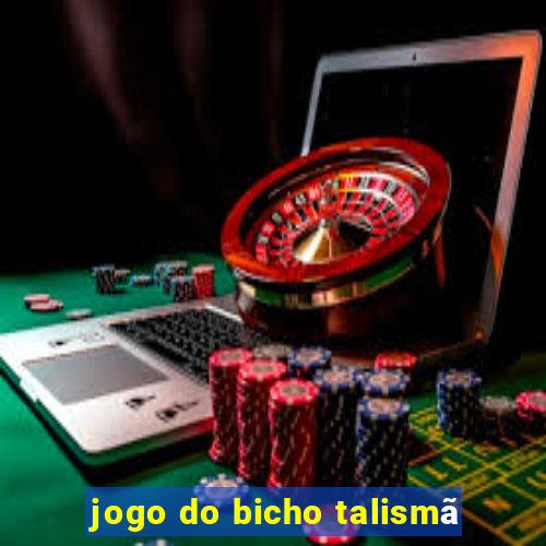 jogo do bicho talismã