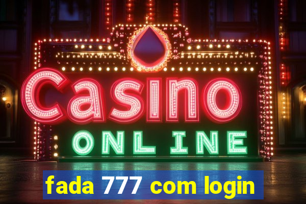 fada 777 com login