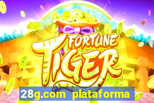 28g.com plataforma de jogos