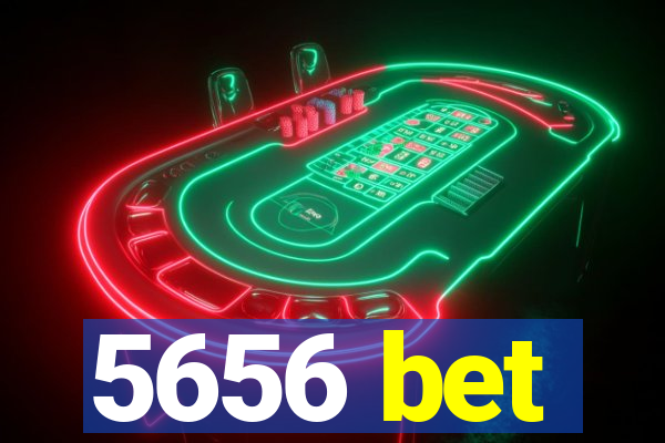 5656 bet