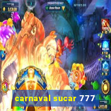 carnaval sucar 777