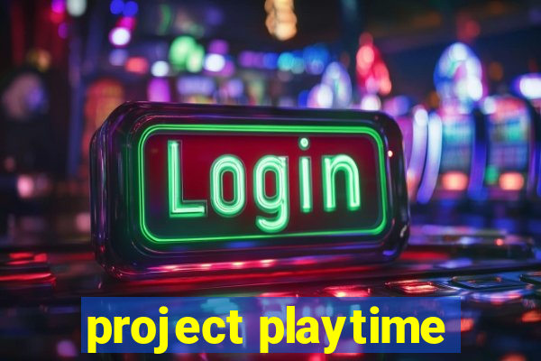 project playtime