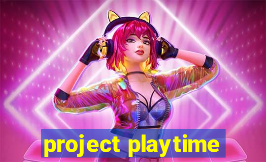 project playtime