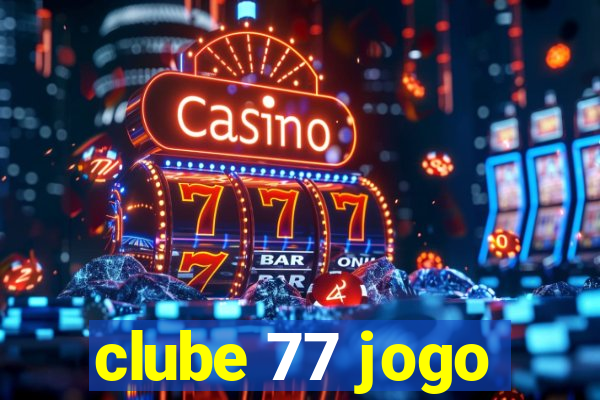 clube 77 jogo