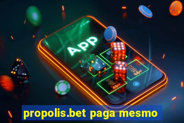 propolis.bet paga mesmo