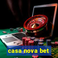 casa nova bet