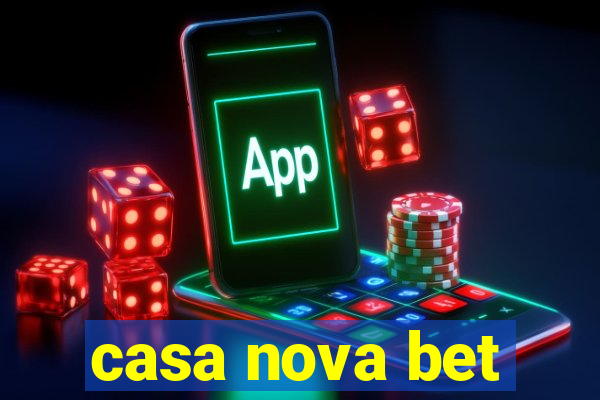 casa nova bet