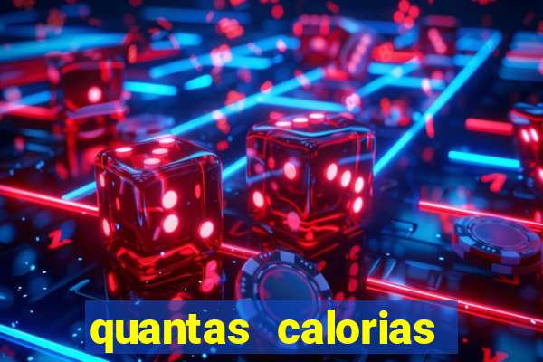 quantas calorias tem um xeque mate