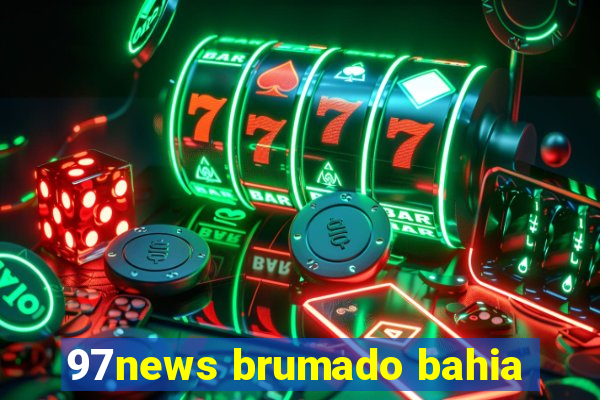 97news brumado bahia