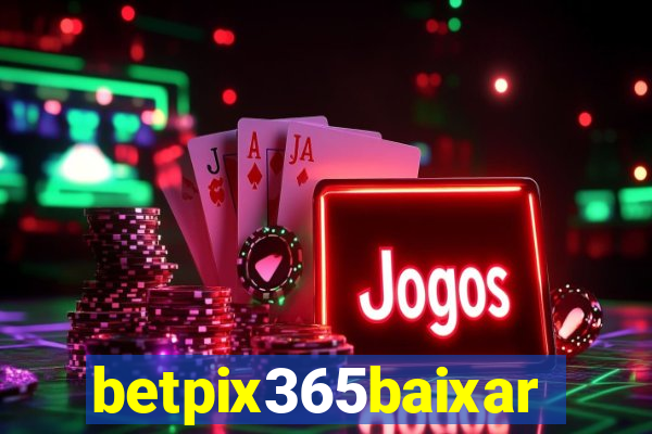 betpix365baixar