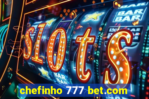 chefinho 777 bet.com