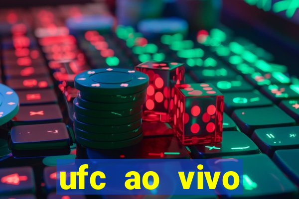 ufc ao vivo assistir online