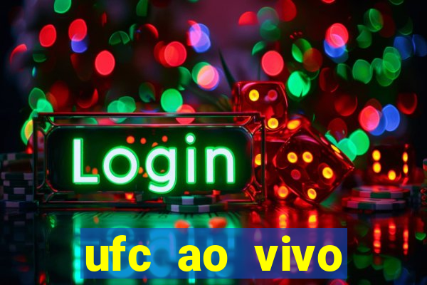 ufc ao vivo assistir online