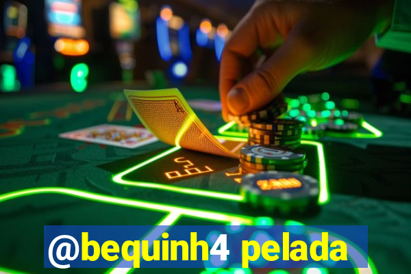 @bequinh4 pelada