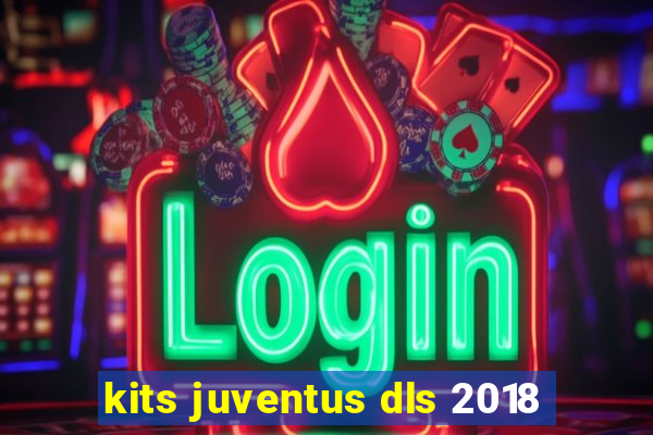 kits juventus dls 2018