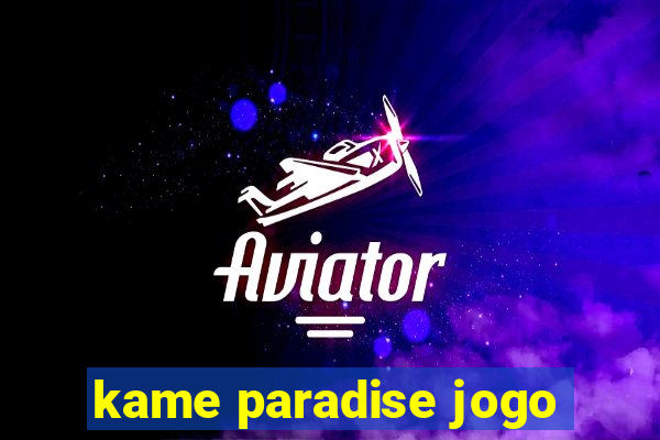 kame paradise jogo