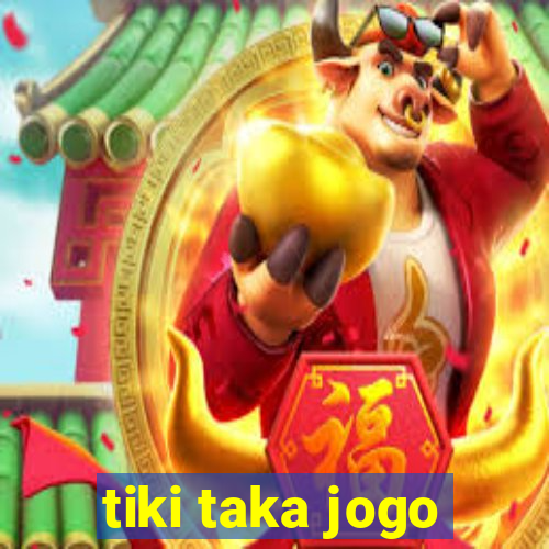 tiki taka jogo