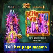 760 bet paga mesmo