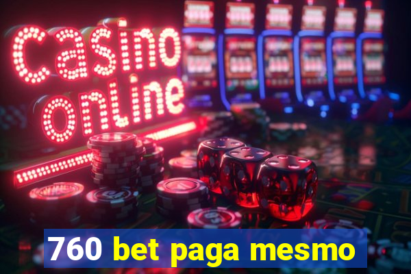 760 bet paga mesmo