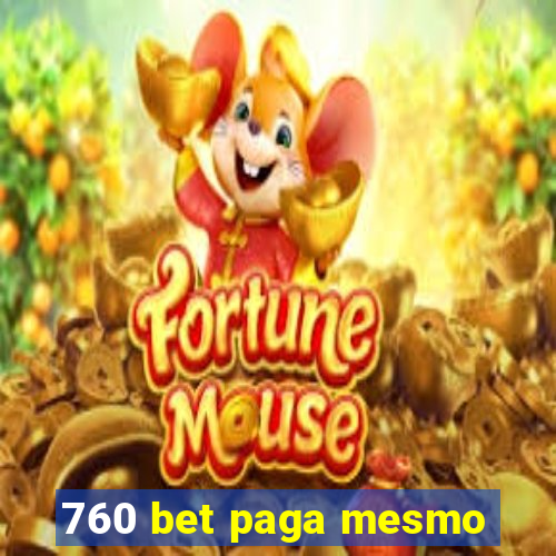 760 bet paga mesmo