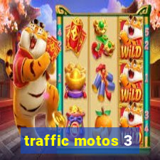 traffic motos 3