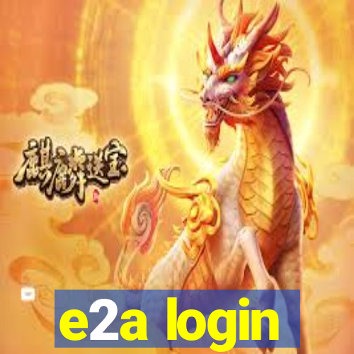 e2a login