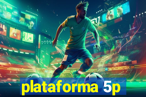 plataforma 5p