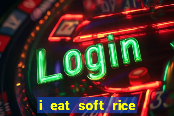 i eat soft rice in another world pt br cap 1