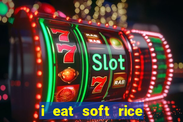 i eat soft rice in another world pt br cap 1