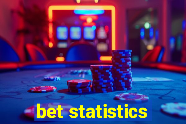 bet statistics