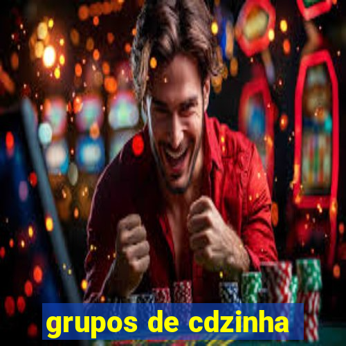 grupos de cdzinha