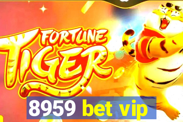 8959 bet vip