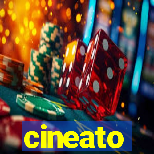 cineato