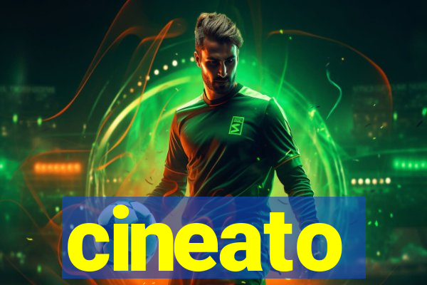 cineato