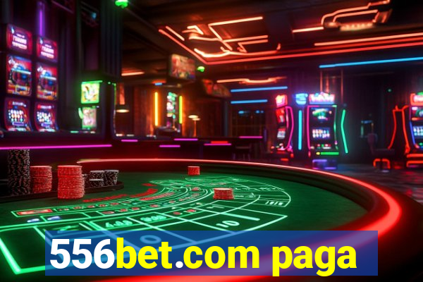 556bet.com paga