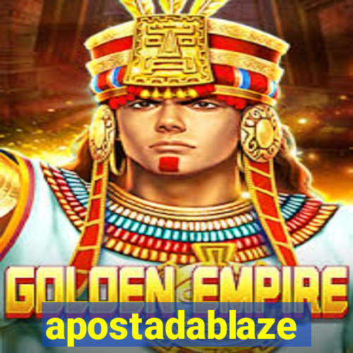 apostadablaze