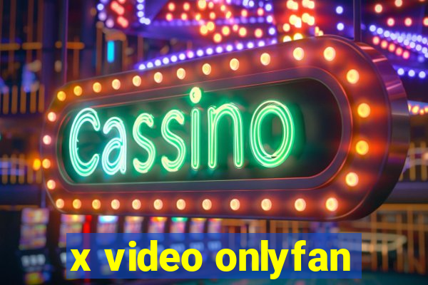 x video onlyfan