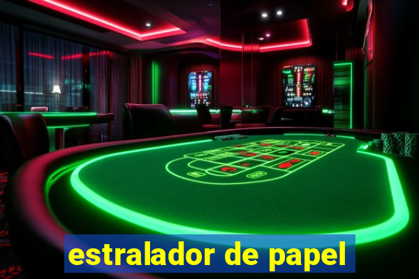 estralador de papel