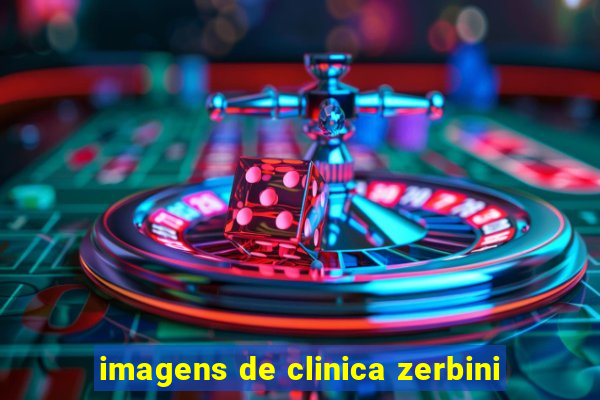 imagens de clinica zerbini