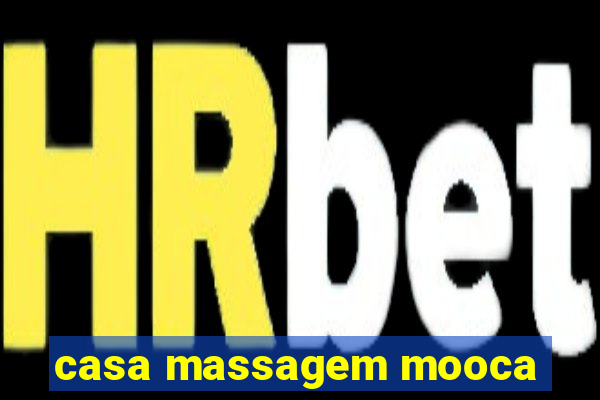 casa massagem mooca