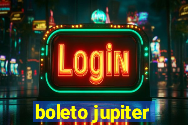 boleto jupiter