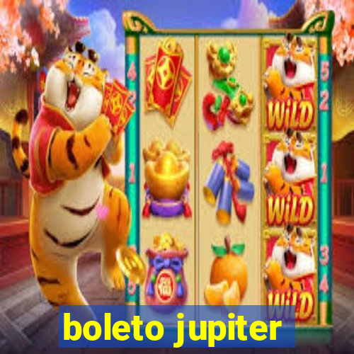 boleto jupiter