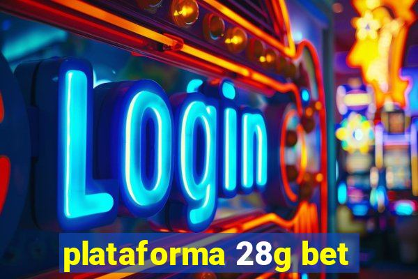 plataforma 28g bet