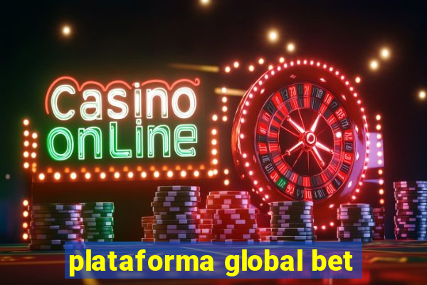 plataforma global bet