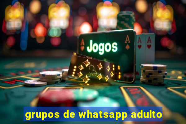 grupos de whatsapp adulto